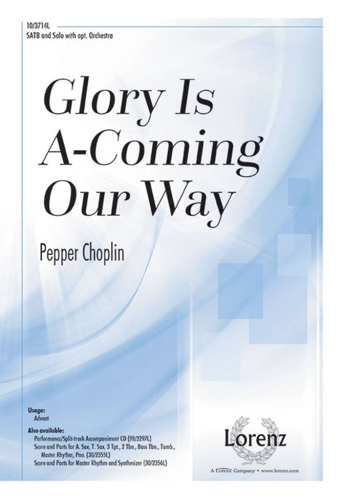 Glory Is A-Coming Our Way